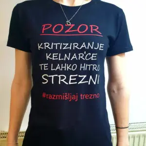Majica Pozor kritiziranje kelnarice...