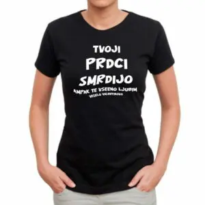 Majica  tvoji prdci smrdijo