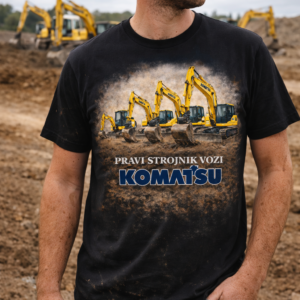 MAJICA : PRAVI STROJNIK VOZI KOMATSU