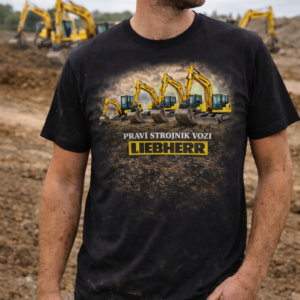 MAJICA : PRAVI STROJNIK VOZI LIEBHERR